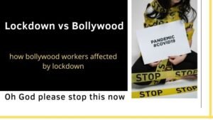 Corona Vs Bollywood | How Lockdown Affected Bollywood & Workers ?