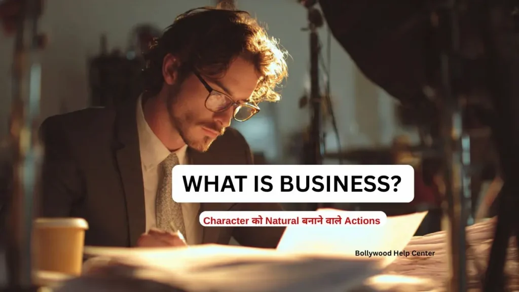 What is Business in Acting? Actor performing natural character actions using props during a film scene.