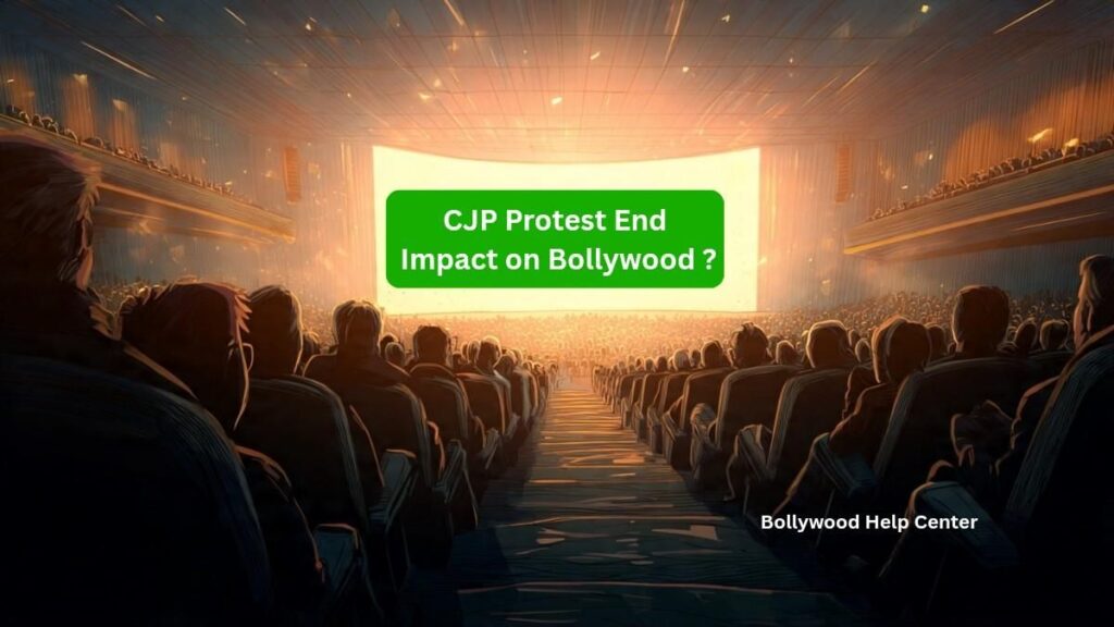 CJP Protest Ends impact on Bollywood film industry