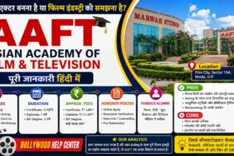 AAFT (Asian Academy of Film and Television) Review in Hindi – Fees, Courses, Admission Process, Location, Pros & Cons
