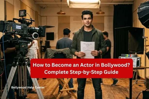 How to Become an Actor in Bollywood - Complete Step-by-Step Guide for Beginners