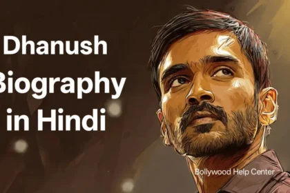 Dhanush biography in Hindi – South Indian actor and filmmaker