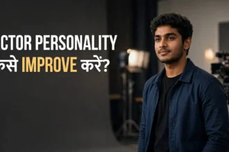 Actor personality kaise improve karein – dressing sense, body language aur confidence tips.