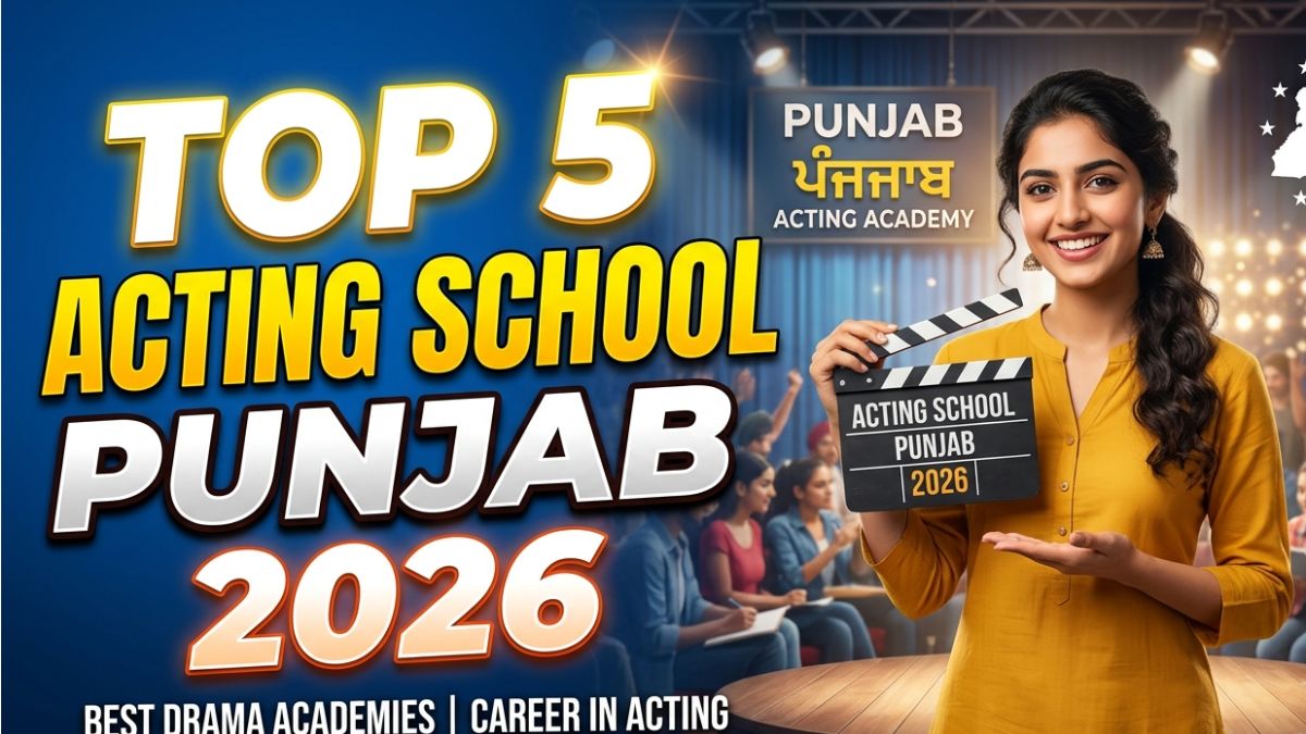 Top 5 Acting School in Punjab 2026
